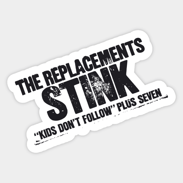 the replacements stink Sticker by hex pixel